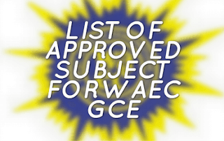 list of approved subject in waec gce