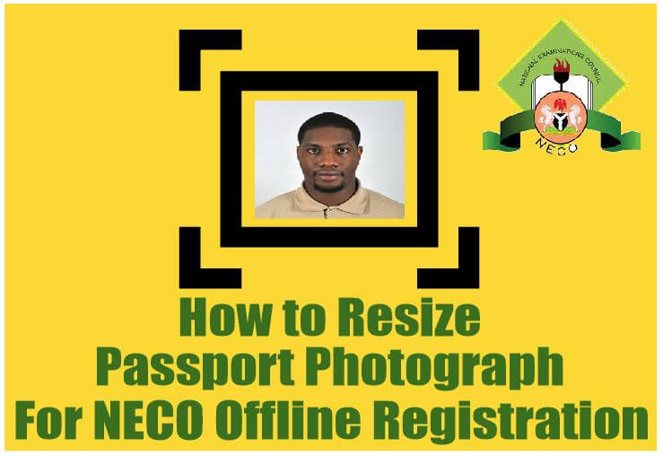 How to Reduce Passport for NECO Registration