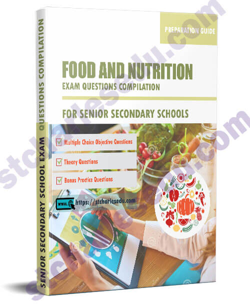 Food and Nutrition Exam Questions for SS1 SS2 SS3