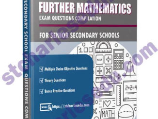 Further Mathematics Exam Questions Paper for SS1, SS2, SS3